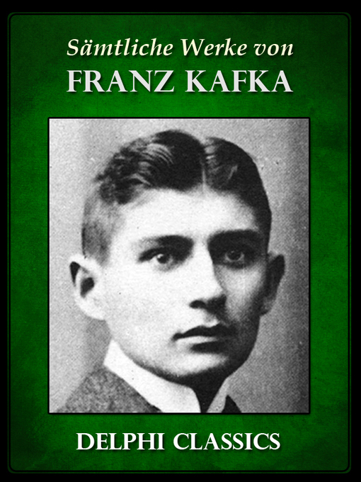 Title details for Saemtliche Werke von Franz Kafka (Illustrierte) by Franz Kafka - Available